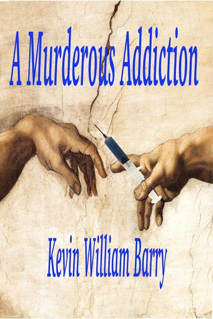 A Murderous Addiction