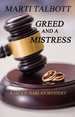 Greed and a Mistress
