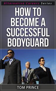 How To Become A Successful Bodyguard