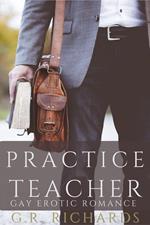 Practice Teacher: Gay Erotic Romance