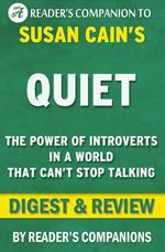 Quiet: The Power of Introverts in a World That Can't Stop Talking by Susan Cain | Digest & Review