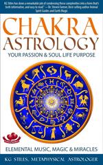 Chakra Astrology Your Passion & Soul Life Purpose Elemental Music, Magic & Miracles