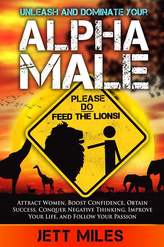 Unleash and Dominate Your Alpha Male