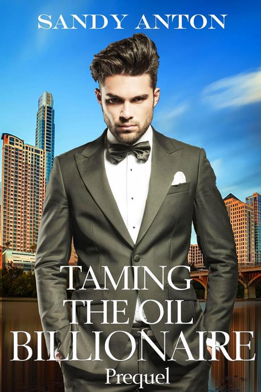 Taming the Oil Billionaire Prequel