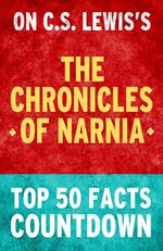 The Chronicles of Narnia - Top 50 Facts Countdown