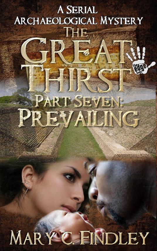 The Great Thirst Part Seven: Prevailing