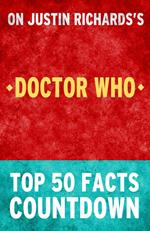 Doctor Who - Top 50 Facts Countdown