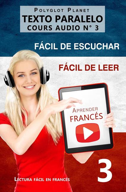Aprender francés | Fácil de leer | Fácil de escuchar | Texto paralelo CURSO EN AUDIO n.º 3