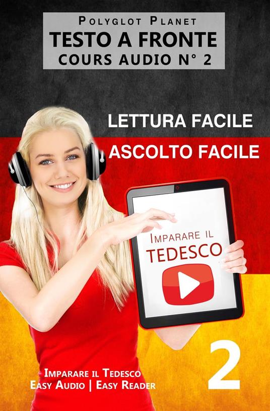 Imparare il tedesco - Lettura facile | Ascolto facile - Testo a fronte Tedesco corso audio num. 3 - Polyglot Planet - ebook