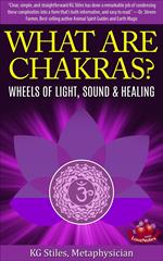 What Are Chakras? Wheels of Light, Sound & Healing