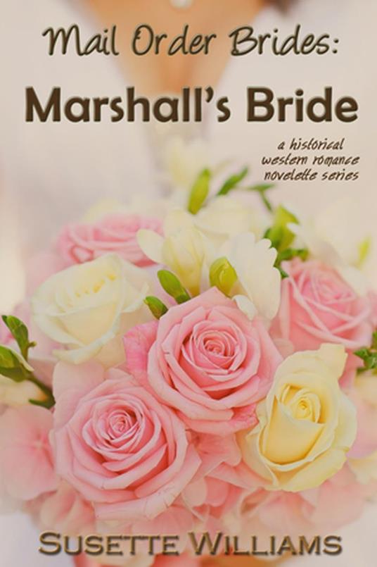 Mail Order Brides: Marshall's Bride