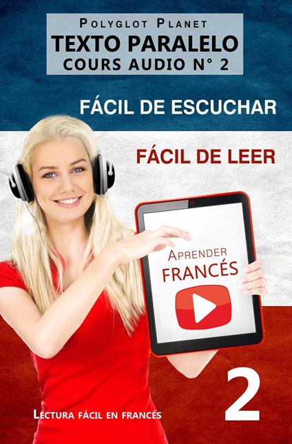 Aprender francés | Fácil de leer | Fácil de escuchar | Texto paralelo CURSO EN AUDIO n.º 2