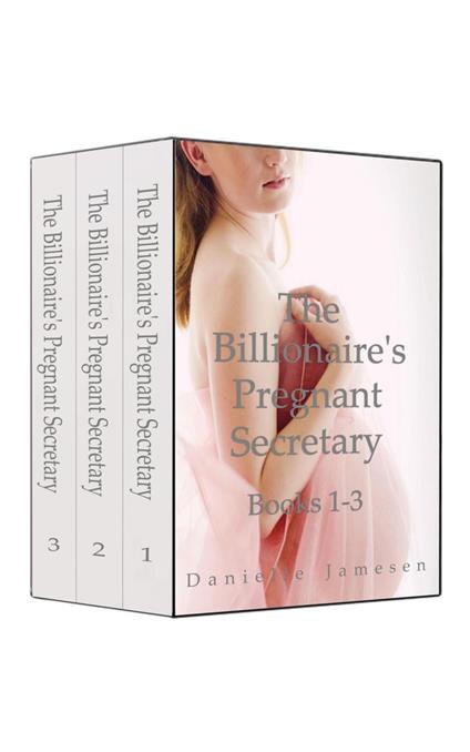 The Billionaire's Pregnant Secretary Series Complete Collection Boxed Set