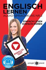 Englisch Lernen | Einfach Lesen - Einfach Hören | Paralleltext Audio-Sprachkurs Nr. 2
