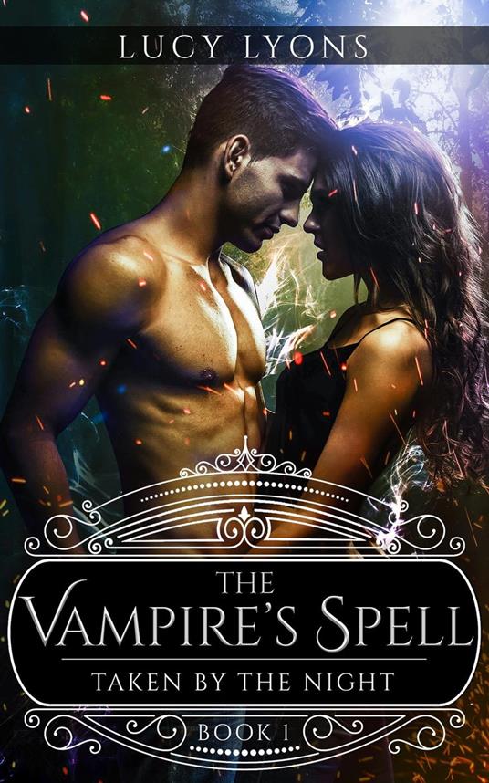 The Vampire's Spell: Taken by the Night