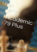 PTE Academic 79 Plus: Your ultimate self Study Guide to Boost your PTE Academic Score