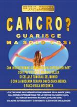 Cancro? Guarisce ma solo così