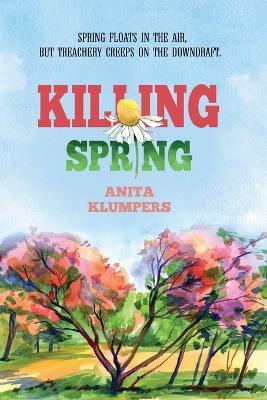 Killing Spring - Anita Klumpers - cover