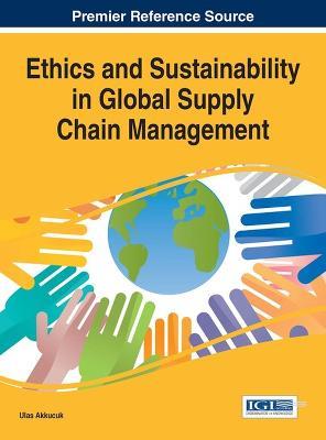 Ethics and Sustainability in Global Supply Chain Management - cover