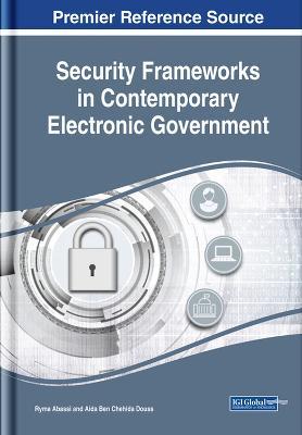 Security Frameworks in Contemporary Electronic Government - cover