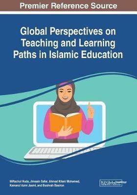 Global Perspectives on Teaching and Learning Paths in Islamic Education - cover