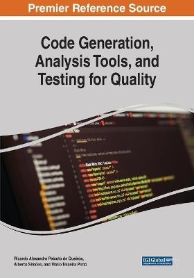 Code Generation, Analysis Tools, and Testing for Quality - cover