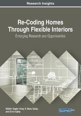 Re-Coding Homes Through Flexible Interiors: Emerging Research and Opportunities - cover