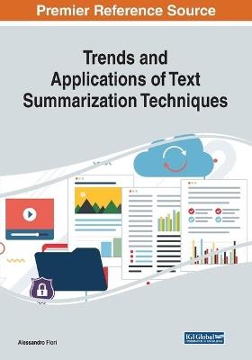 Trends and Applications of Text Summarization Techniques - cover