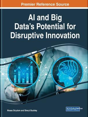 AI and Big Data's Potential for Disruptive Innovation - cover