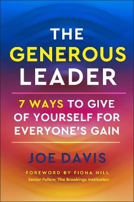 The Generous Leader: 7 Ways to Give of Yourself for Everyone’s Gain - Joe Davis - cover