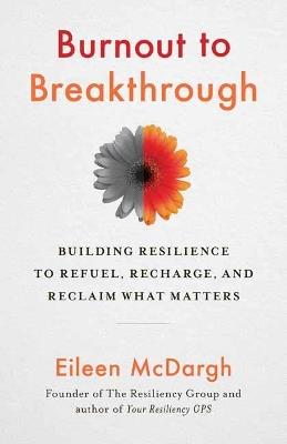 Burnout to Breakthrough - Eileen McDargh - cover
