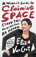 A Woman's Guide to Claiming Space - Eliza Vancort - cover