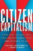 Citizen Capitalism: How a Universal Fund Can Provide Influence and Income to All