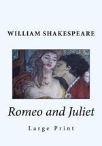 Romeo and Juliet: Large Print