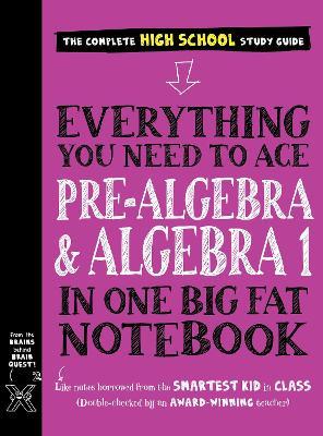 Everything You Need to Ace Pre-Algebra and Algebra I in One Big Fat Notebook - Jason Wang,Workman Publishing - cover