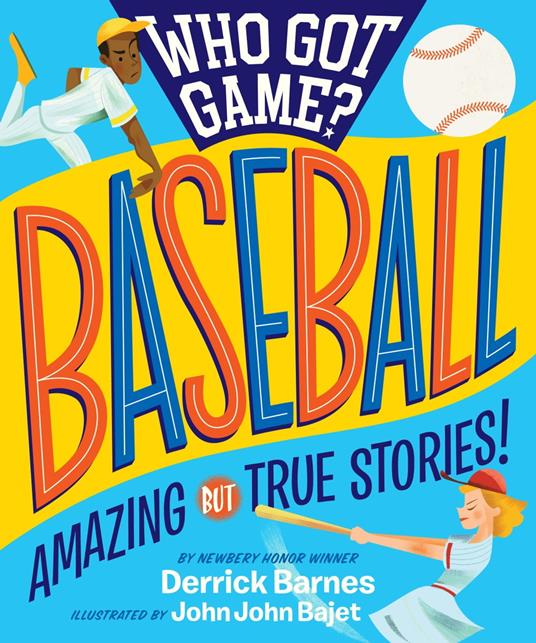 Who Got Game?: Baseball - Derrick D. Barnes,John John Bajet - ebook