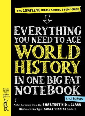 Everything You Need to Ace World History in One Big Fat Notebook, 2nd Edition - Workman Publishing - cover