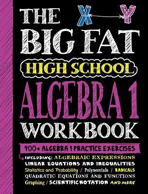 The Big Fat High School Algebra 1 Workbook: 400+ Algebra 1 Practice Exercises - Workman Publishing - cover
