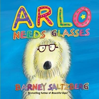 Arlo Needs Glasses (Revised Edition) - Barney Saltzberg - cover