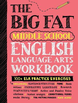 The Big Fat Middle School English Language Arts Workbook: 100+ ELA Practice Exercises - Workman Publishing - cover