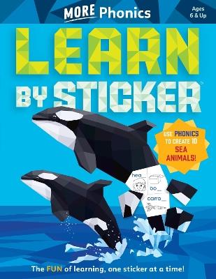 Learn by Sticker: More Phonics: Use Phonics to Create 10 Sea Animals! - Workman Publishing - cover