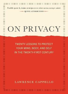 On Privacy: Twenty Lessons to Live By - Lawrence Cappello - cover