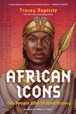 African Icons: Ten People Who Shaped History - Tracey Baptiste - cover