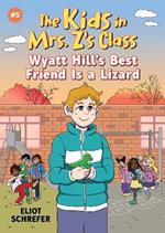 Kids in Mrs. Z's Class: Wyatt Hill Brings a Lizard to School