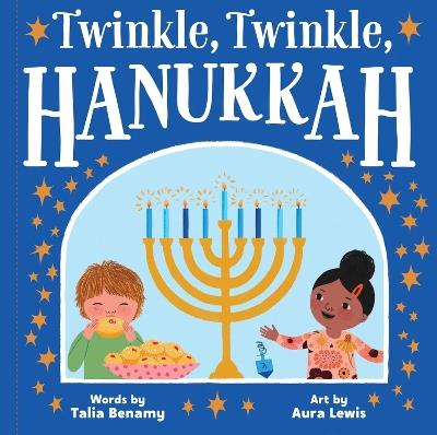Twinkle, Twinkle, Hanukkah - Talia Benamy - cover