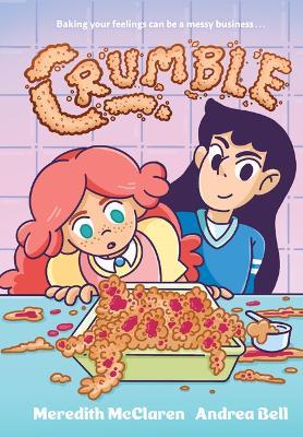 Crumble (a Graphic Novel) - Meredith McClaren - cover