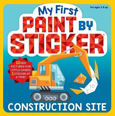 My First Paint by Sticker: Construction Site - Workman Publishing - cover