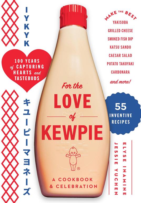 For the Love of Kewpie (The Kewpie Mayo Cookbook)