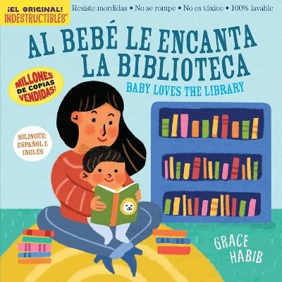 Indestructibles Al Bebé le Encanta la Biblioteca/ Baby Loves the Library - Workman Publishing - cover