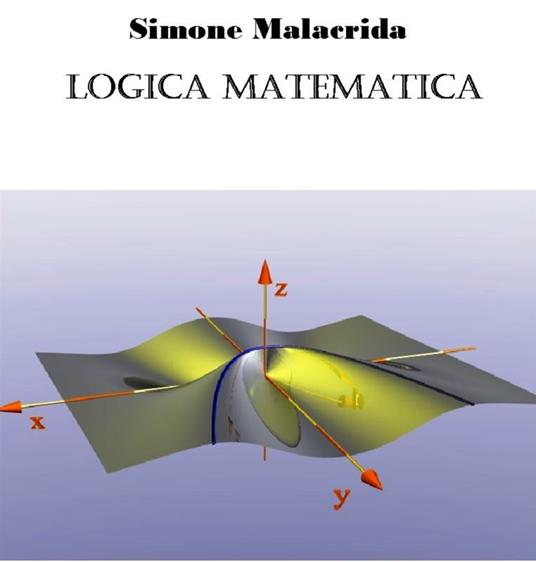 Logica matematica - Simone Malacrida - ebook